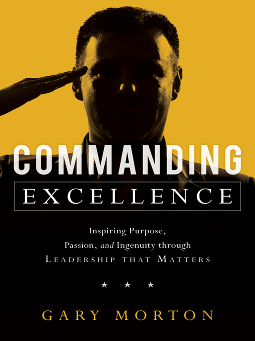 Title details for Commanding Excellence by Gary Morton - Available